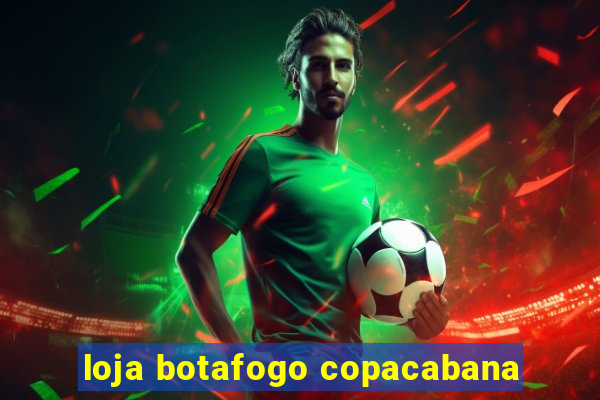 loja botafogo copacabana